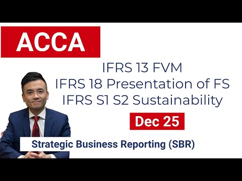 ACCA Dec 2025 Strategic Business Reporting SBR Fair value, IFRS 18, IFRS S1 S2
