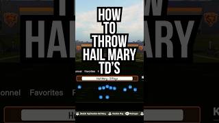 How To Throw Hail Mary TD's