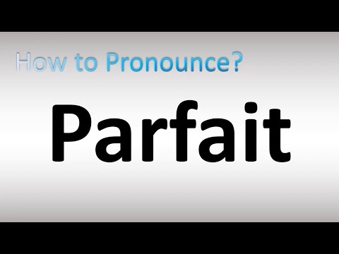 How to Pronounce Parfait