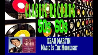 DEAN MARTIN - MAGIC IS THE MOONLIGHT