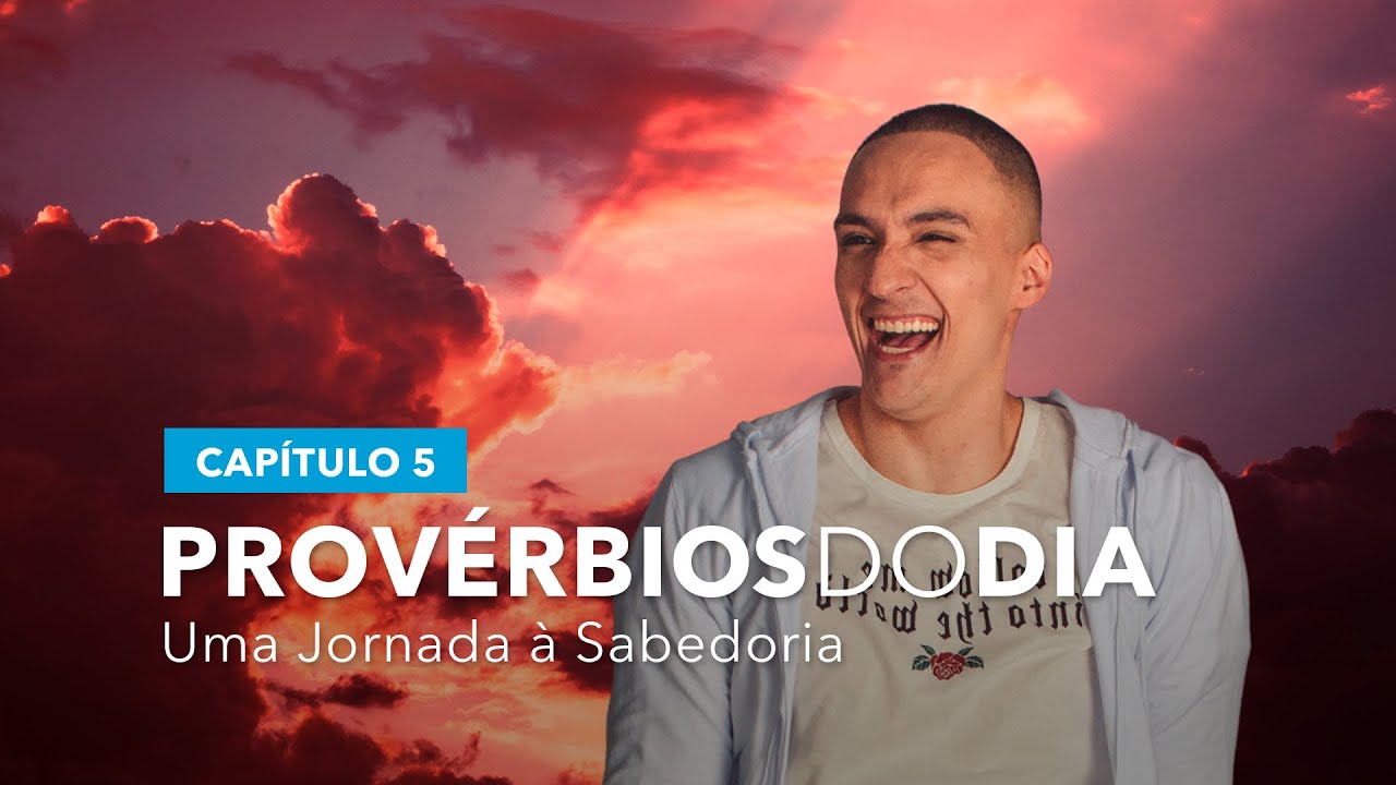 Provérbios do Dia - Capítulo 05 | Guilherme Franco