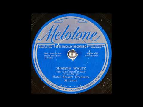 Hotel Bossert Orchestra - Shadow Waltz (1933)