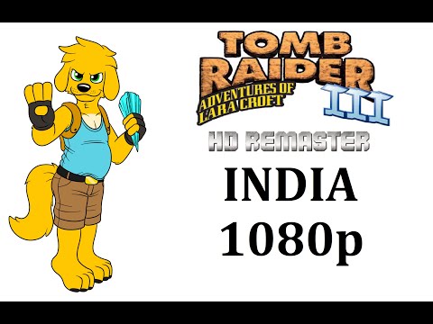 Tomb Raider 3 HD Remastered - India Levels - by: Giovanni Lucca