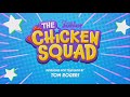 The Chicken Squad Intro
