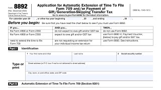IRS Form 8892 walkthrough (Automatic Extension To File Gift Tax Return/GST Tax Return-IRS Form 709)