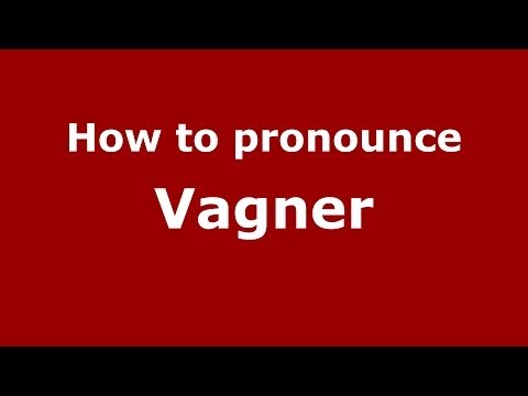 How to pronounce Vagner (Brazilian Portuguese/Brazil)  - PronounceNames.com