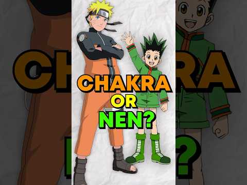 NEN vs CHAKRA. Which is more Broken? #animeanxiety #hunterxhunter