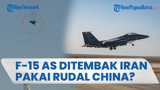 Selidiki Jatuhnya Jet F-15E di Iran, Pejabat AS Duga Ada Keterlibatan Rudal MANPADS China