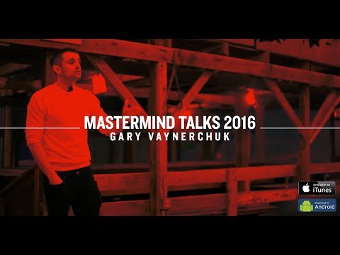 , title : 'MastermindTalks Keynote 2016 | Gary Vaynerchuk'