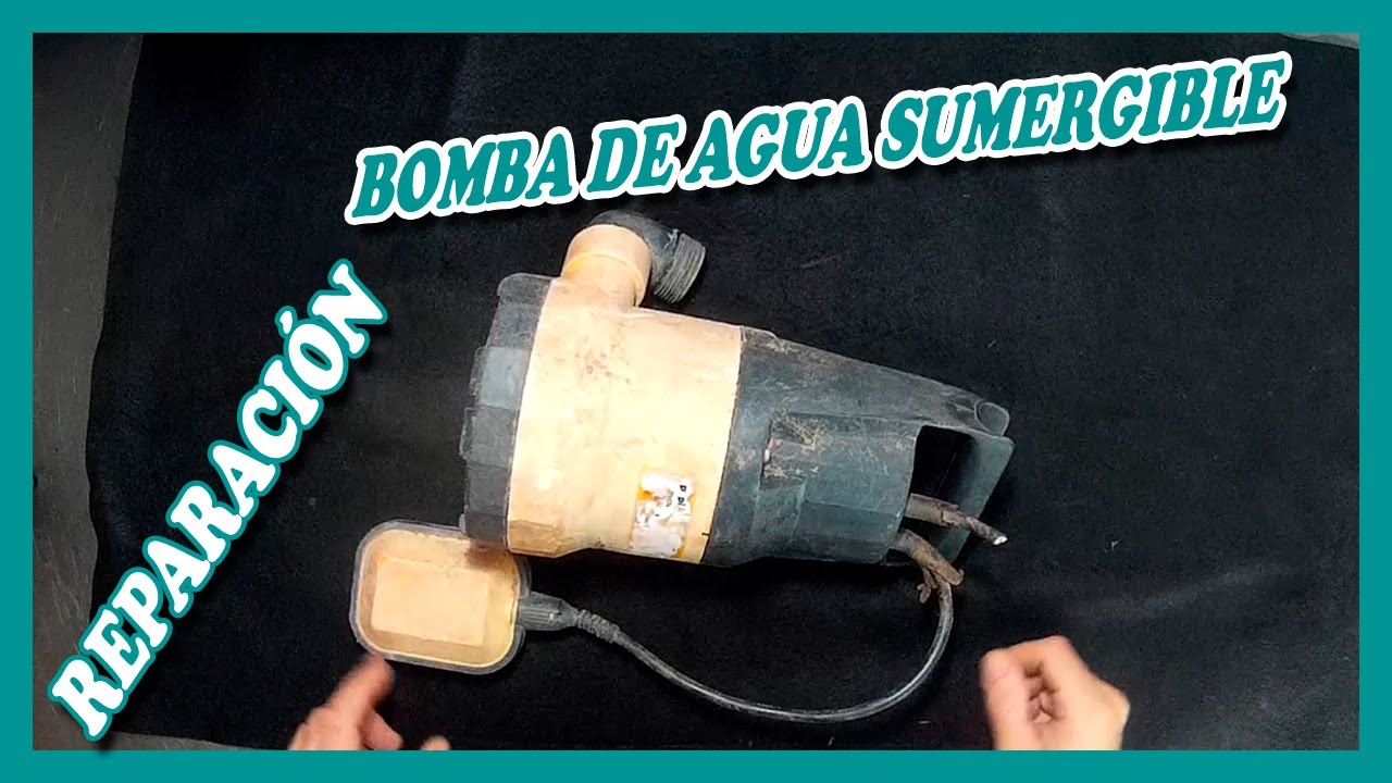 Watch BOMBA DE AGUA SUMERGIBLE, Reparación paso a paso Now BOMBA DE AGUA SUMERGIBLE, Reparación paso a paso