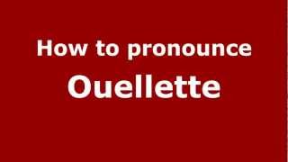 How to pronounce Ouellette