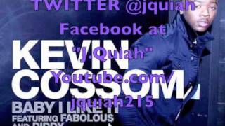 kevin Cossom- BABY I LIKE IT(PRETTY GIRLS) Ft.FABOLOUS &amp; DIDDY