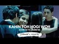 Kahin Toh Hogi Woh | Rashid Ali | Vasundhara Das | 🎧 | Slowed & Reverb | MusicBeyondYours