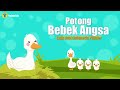 Potong Bebek Angsa Lagu Anak Indonesia Populer