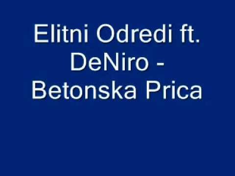 Elitni Odredi ft. DeNiro - Betonska Prica