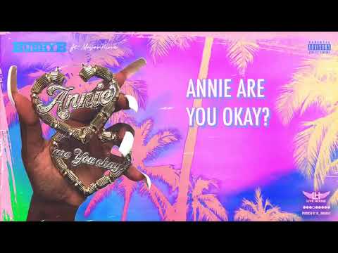 Bushy B - Annie Are You Okay feat. Major Nine (Official Audio/Lyrics)