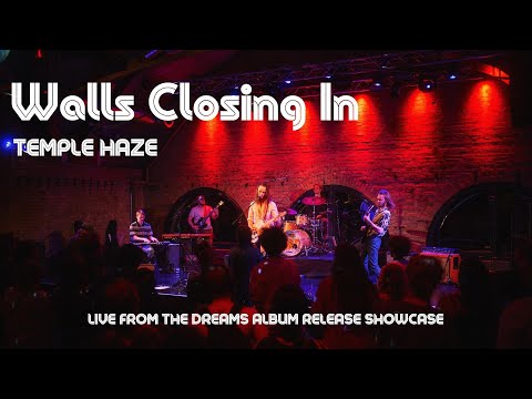 Temple Haze - Walls Closing In | Live from the Dreams Album Release Show