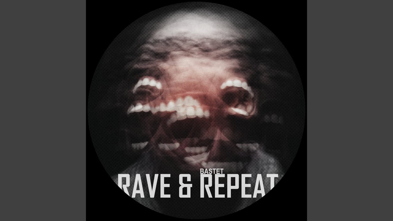 Rave & Repeat (Original Mix)