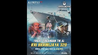 Download lagu MILITARY STORY ON SAIL 'THE MOST ADVANCED FRIGATE OF THE TNI AL KRI BRAWIJAYA-320' mp3