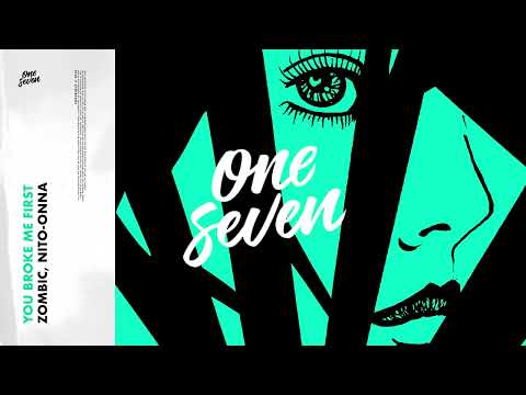 Zombic & Nito Onna – You Broke Me First