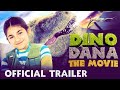 Dino Dana The Movie Trailer 2020 WATCH NOW