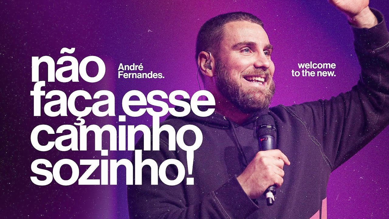 NÃO FAÇA ESSE CAMINHO SOZINHO! | ANDRÉ FERNANDES | LAGOINHA ALPHAVILLE