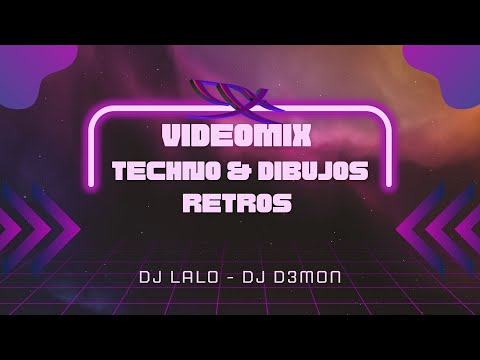 VIDEOMIX   TECHNO REGGAE & DIBUJOS RETROS ''DJ LALO & DJ D3MON''