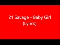 21 Savage - Baby Girl (lyrics) with audio