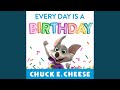 We Say Happy, You Say Birthday by Chuck E. Cheese