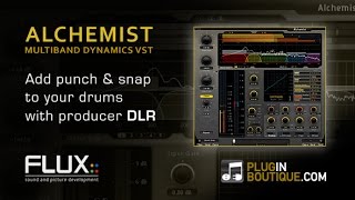 Video thumbnail for Alchemist Multiband Dynamics - Add Snap to Your Drums - With Producer DLR by Plugin Boutique