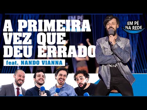 COMENTANDO HISTÓRIAS #69 - A PRIMEIRA VEZ QUE DEU ERRADO Feat. Nando Viana  STAND UP COMEDY BRASIL