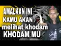 BUKTIKAN Amalan Melihat Khodam Pendamping