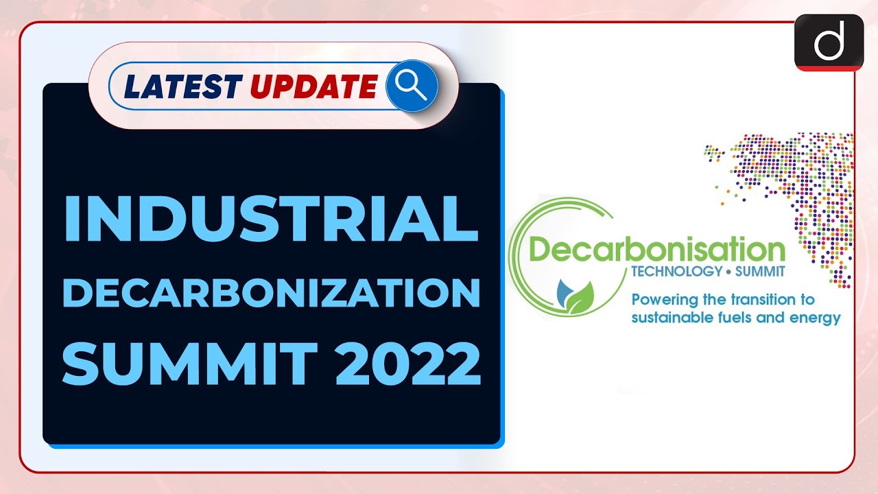 Industrial Decarbonization Summit 2022: Latest update | Drishti IAS English