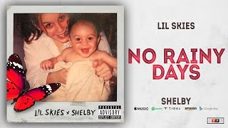 Lil Skies - No Rainy Days (Shelby)