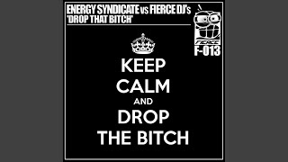 Drop That Bitch (Original Mix)