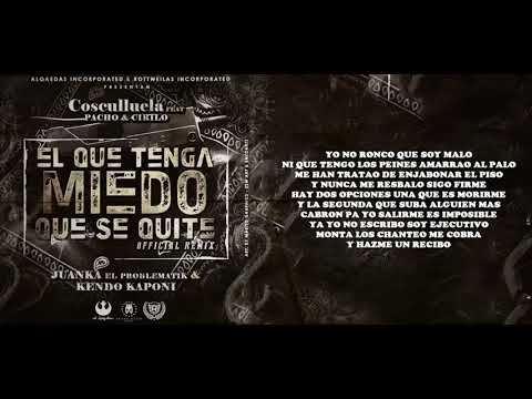 El Que Tenga Miedo Que Se Quite (Remix) - Cosculluela Ft. Pacho & Cirilo, Juanka y Kendo Kaponi.