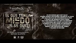 El Que Tenga Miedo Que Se Quite (Remix) - Cosculluela Ft. Pacho &amp; Cirilo, Juanka y Kendo Kaponi.