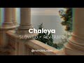 Chaleya - Arijit Singh and Shilpa Rao | Slowed + Reverbed | Jawan