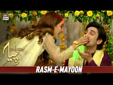 Rasm E Mayoon | Mein Hari Piya Episode 32 | ARY Digital Drama