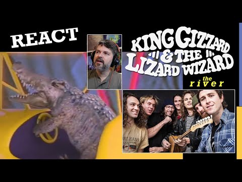 King Gizzard and the Lizard Wizard "The River"   (reaction ep. 222)