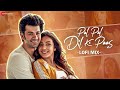 Arijit Singh Pal Pal Dil Ke Paas Lofi Mix Karan Deol Sahher Bambba Parampara Tandon