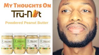 My Thoughts on Tru Nut Organic Peanut Butter