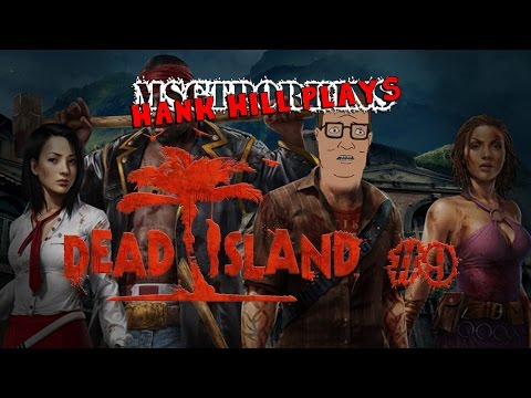 BRINGING THE PRO-PAIN (Hank Hill Plays) - Dead Island Definitive Edition #9 Gameplay