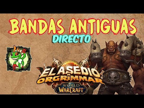 Bandas Antiguas Asedio de Orgrimmar | World of Warcraft
