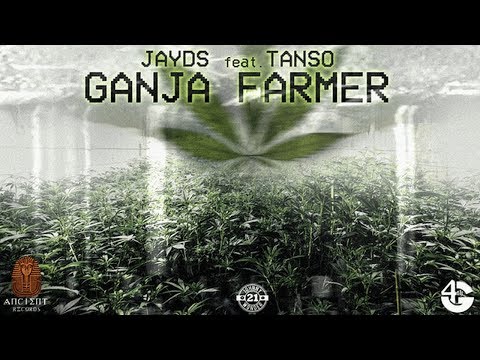 Jayds Feat. Tanso - Ganja Farmer (2017)