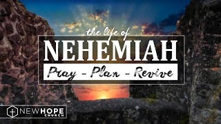 Nehemiah - Courageous Soul - Part 2