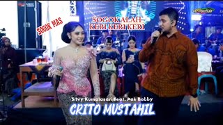 Download lagu SILVY KUMALASARI FEAT BOBBY (Mas Dewan) - CRITO MUSTAHIL - ARSEKA MUSIC | Sogok Mas, Keri keri mp3