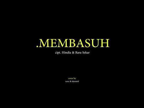 .Membasuh - Hindia ft. Rara Sekar