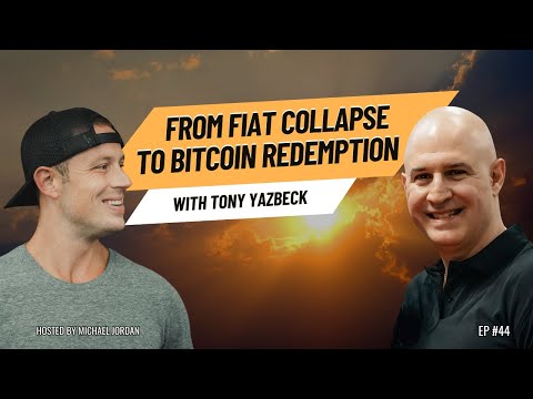From Fiat Collapse to Bitcoin Redemption with Tony Yazbeck | Ep. #44