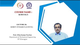 Lecture 28: Robot Dynamics (Contd.)